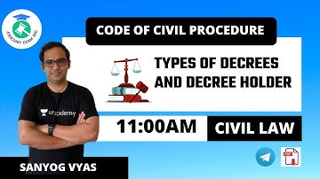 Civil Procedure Code -1908 | Types of Decrees and Decree Holder  | By Sanyog Vyas