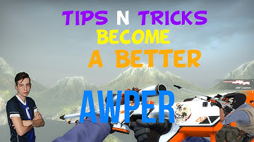 CSGO 3 Tips N Tricks To Be A Better AWPER!