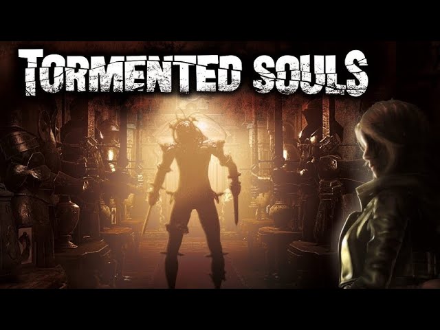 PCゲーム】#49 トーメンテッド ソウル（Tormented Souls）[PC版]【初見