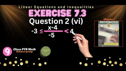 9th Class Math Chapter 7 Linear Equations and Inequalities Exercise 7.3 Q2 (vi)| Exercise 7.3Q2 (vi)