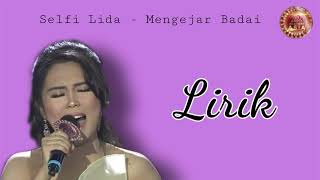 Mengejar Badai - Selfi Lida (Daa4) || Lirik