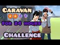 Caravan challenge for 24 hours 💙💙💙 Sakura school simulator please like and subscribe to my channel.
