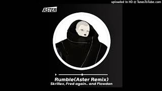 Skrillexfred Againflowdan  Rumble aster Remix