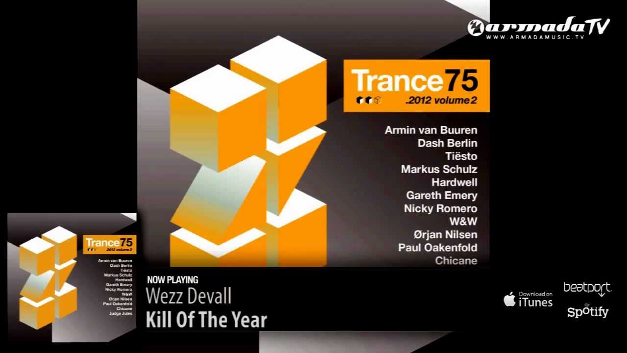 Wezz Devall - Kill Of The Year (Trance 75 - 2012, Vol. 2 preview)