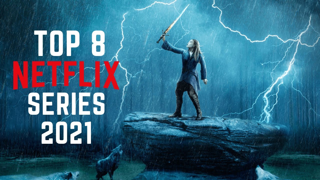 Top 8 Best NETFLIX Series to Watch Now 2021! I The Best Tv Series Of 2021