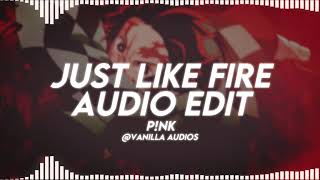 Just Like Fire | P!nk | Audio Edit