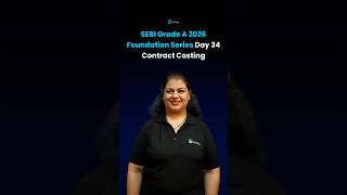 Contract Costing | SEBI Grade A 2026 | Commerce & Accountancy and Costing | Foundation Series