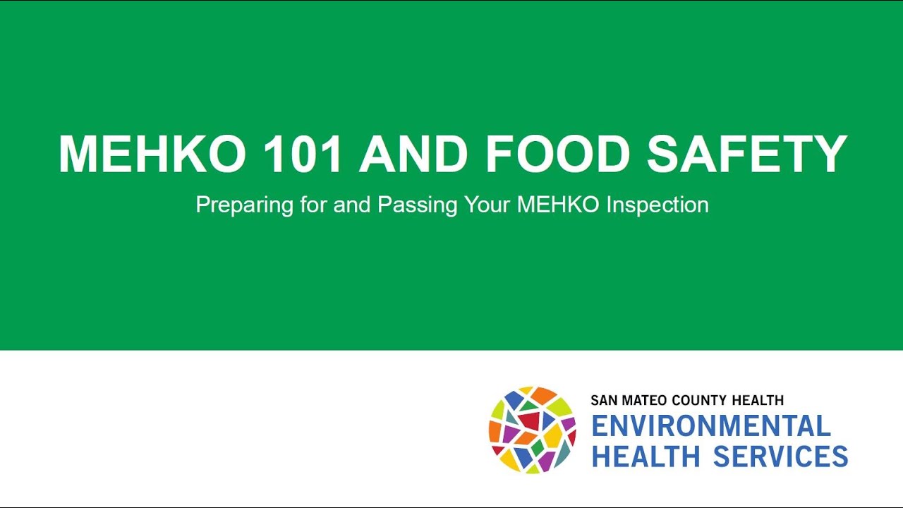 MEHKO 101 & Food Safety - Preparing for and Passing Your MEHKO Inspection