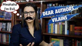 Dear Authors... Villains [CC]
