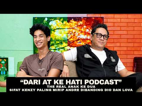 THE REAL ANAK KE DUA, SIFAT KENZY PALING MIRIP ANDRE DIBANDING DIO DAN LOVA