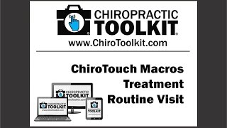 ChiroToolkit's ChiroTouch Macros - Routine Office Visit - www.ChiroToolkit.com