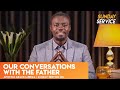 Our Conversations With The Father | Phaneroo Sunday 108 with Apostle Grace Lubega