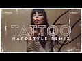 Loreen - Tattoo (XTROZZ Remix)  |  Hardstyle