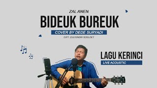 BIDEUK BUREUK | ZAL ANEN | COVER BY DEDE SURYADI