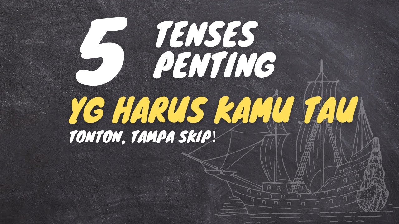 5 TENSES PENTING + CONTOH DIALOG（Modal penting agar bisa bicara dalam Bahasa Inggris）