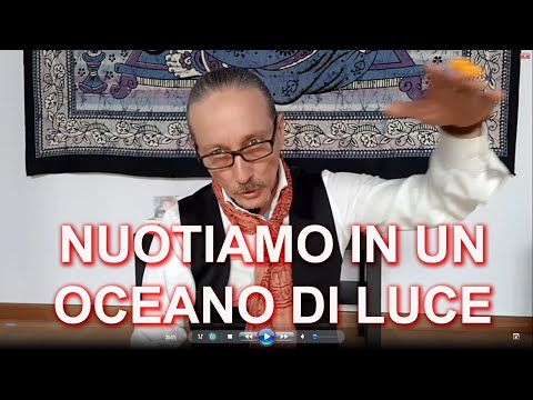 NUOTIAMO IN UN OCEANO DI LUCE