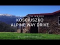 Kosciuszko – Alpine Way Drive - New South Wales, Australia
