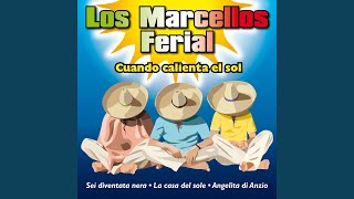 Vignette de la vidéo "Los Marcellos Ferial - La casa del sole"