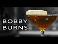How To Make The Perfect Bobby Burns for Burns Night