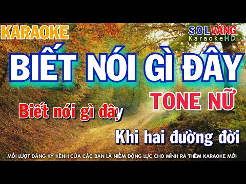 Karaoke Biết Nói Gì Đây - Tone Nữ - Karaoke Sol Vàng