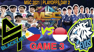 BLACKLIST VS EVOS LEGENDS- GAME 3 [TAGALOG SHOUTCAST] | MSC 2021 | UPPER BRACKET FINALS