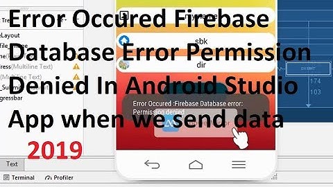 Error Occured Firebase Database Error Permission Denied In Android Studio App when we send data