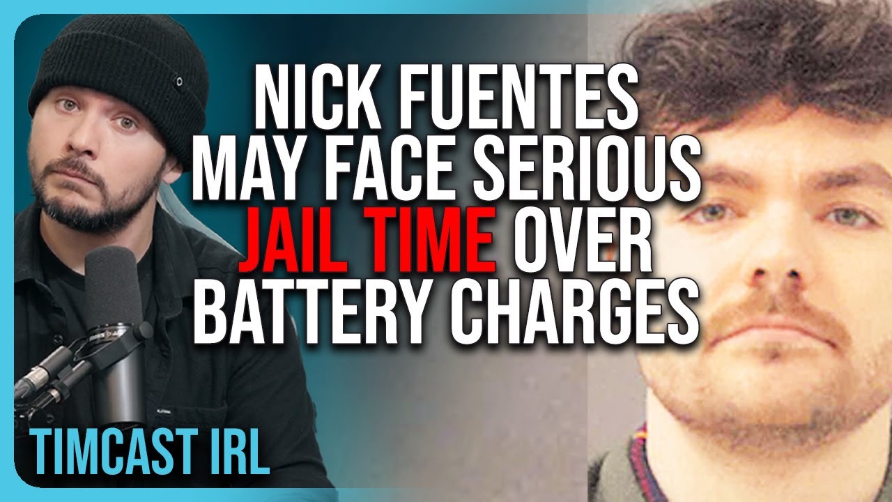 Nick Fuentes May Face SERIOUS JAIL TIME Over Battery Charges YouTube