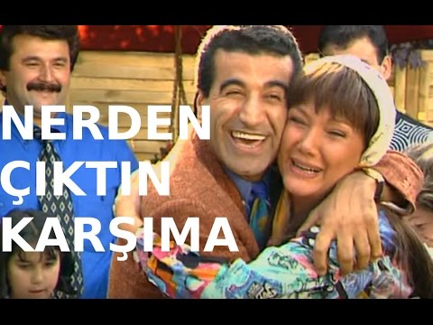 Nereden Çıktın Karşıma - Türk Filmi