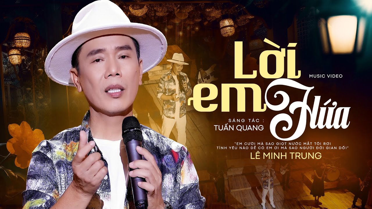 Lới Em Hứa - Lê Minh Trung | Ngày xưa em hứa yêu tôi suốt đời [OFFICIAL MV]