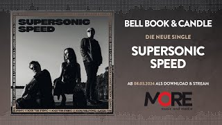 Bell Book &amp; Candle - Supersonic Speed (Hörprobe)