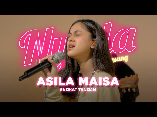 Angkat Tangan - Asila Maisa | NYALA class=