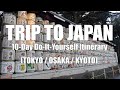 DIY Trip To Japan | 10-Day Itinerary (Tokyo, Osaka, Kyoto) | Family Trip