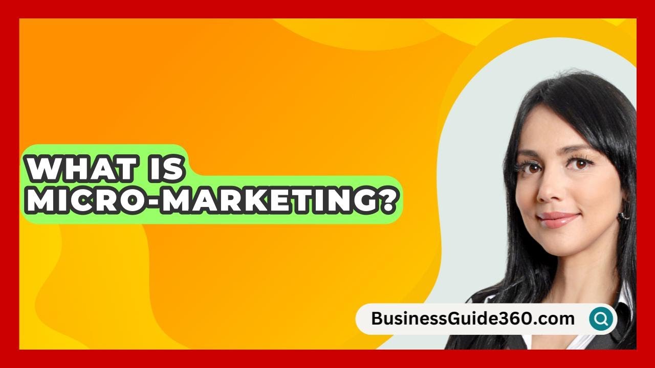 What Is Micro-Marketing? - BusinessGuide360.com