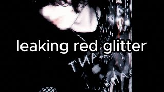 KidSnorlax, chlorofilm - leaking red glitter (Lyrics)