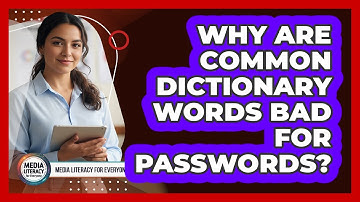 Why Are Common Dictionary Words Bad For Passwords?