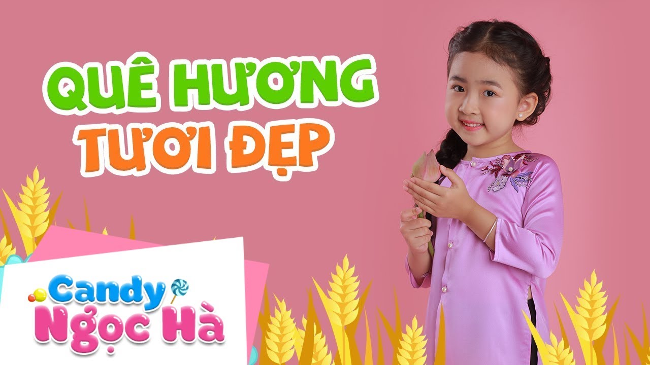 Quê Hương Tươi Đẹp - Candy Ngọc Hà | Bài Hát Lớp 1| Nhạc Thiếu Nhi Quê Hương  - YouTube