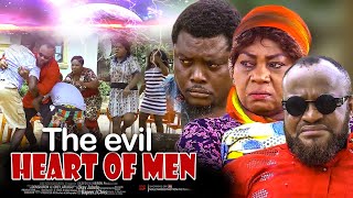 The Evil Heart Of Men - Nigerian Movie