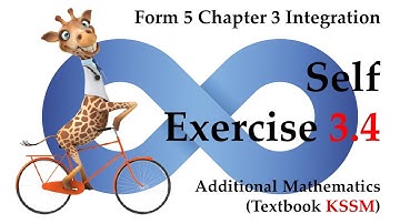 Form 5 Add Maths KSSM Chapter 3 - Integration | Self Exercise 3.4 | Textbook