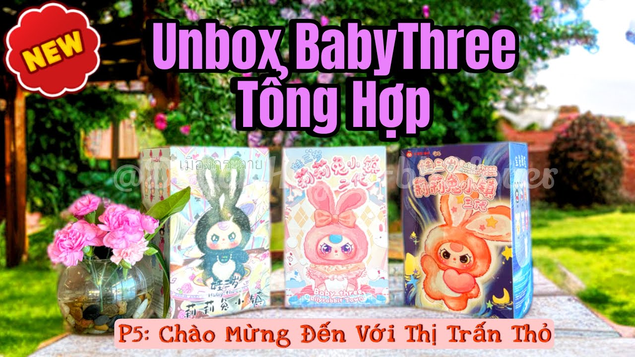 [Tổng Hợp] Unbox Baby Three Blind Box Mới Hot Ở Mỹ - P5 #asmr #unboxing ...