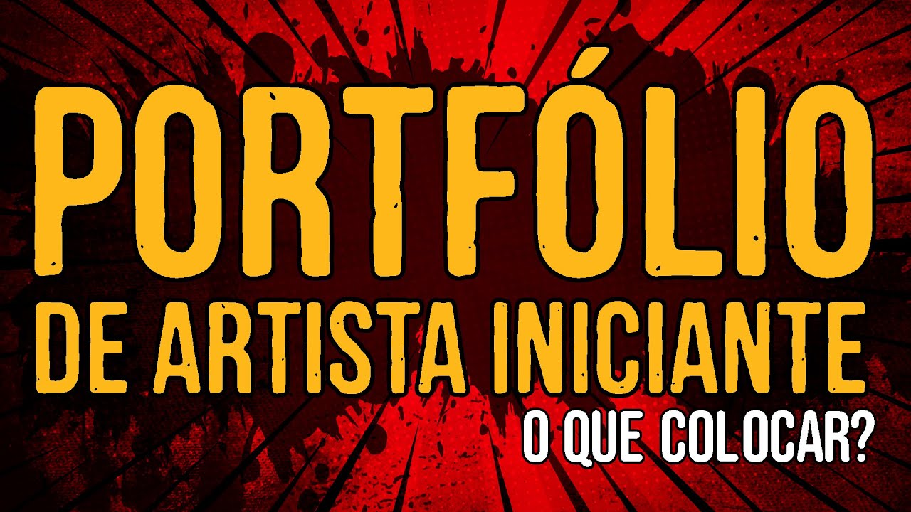 Portfólio de Artista Iniciante - O Que Colocar?