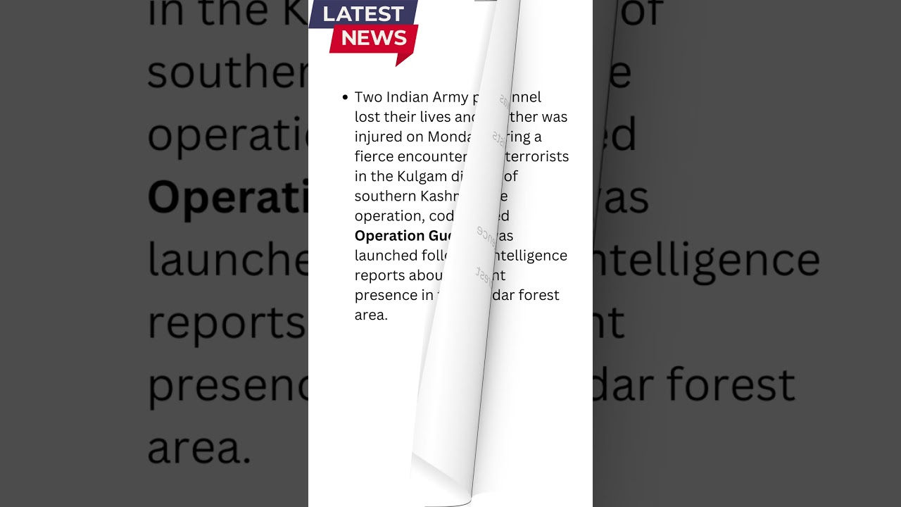 🔥 Kulgam Encounter: 2 Soldiers Killed, 2 Terrorists Eliminated | Operation Guddar