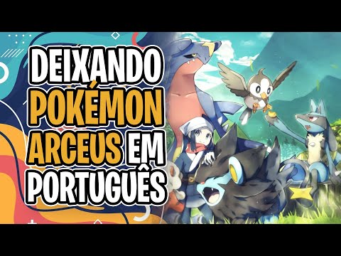 TRADUÇÃO POKÉMON LEGENDS: ARCEUS, PORTUGUÊS BRASIL