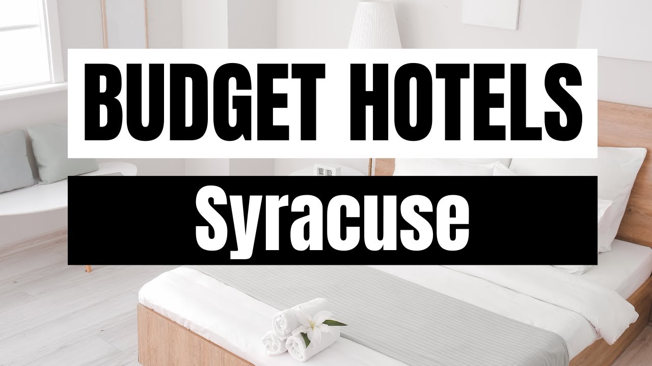 Best Budget Hotels in Syracuse