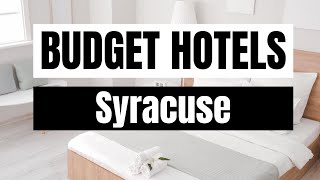 Best Budget Hotels in Syracuse