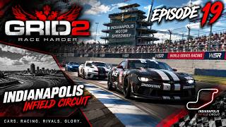 GRID 2 Episode 19 — Indianapolis Infield Circuit Battle!   WSR Season 4