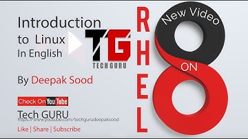 Introduction To Linux (RHEL-8) In English By Deepak Sood || Video-1 || Tech GURU