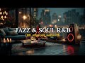 Late Night Jazz & Soul R&B ~ Urban Chill Vibes Playlist