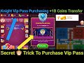 Best Way To Buy Knight Vip Pass In Ludo Star 1B Coins Transfer Through Knight Vip In Ludo Star 