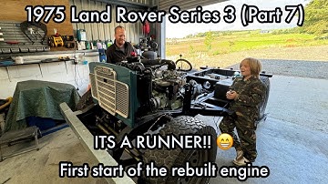 1975 Land Rover Series 3 - Restoration (Part 7) - Getting the newly rebuilt engine running.