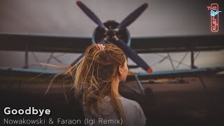 Nowakowski & Faraon - Goodbye (Igi Remix)